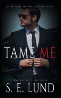 Tame Me