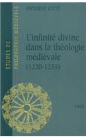 L'Infinite Divine Dans La Theologie Medievale (1220-1255)