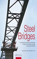 Steel Bridges – Conceptual and Structural Design of Steel and Steel–Concrete Composite Bridges
