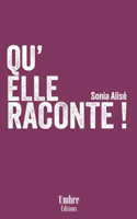 Qu'elle Raconte !