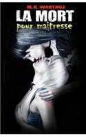 La Mort pour Maitresse