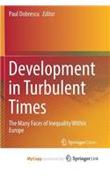 Development in Turbulent Times