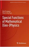 Special Functions of Mathematical (Geo-)Physics