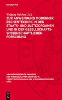 Zur Anwendung Moderner Rechentechnik in Den Staats- Und Justizorganen Und in Der Gesellschaftswissenschaftlichen Forschung: (1989 Abhandlungen der Akademie der Wissenschaften der Ddr/ W. Veröffentlichungen der Wissenschaftlichen R)