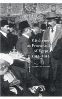 Kitchener as Proconsul of Egypt, 1911-1914