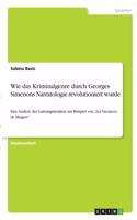 Wie das Kriminalgenre durch Georges Simenons Narratologie revolutioniert wurde: Eine Analyse der Gattungsstruktur am Beispiel von "Les Vacances de Maigret"