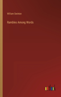 Rambles Among Words