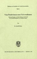 Vom Positivismus Zum Universalismus
