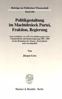 Politikgestaltung Im Machtdreieck Partei, Fraktion, Regierung