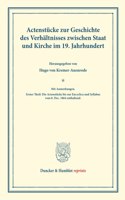 Actenstucke Zur Geschichte Des Verhaltnisses Zwischen Staat Und Kirche Im 19. Jahrhundert