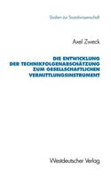 Die Entwicklung der Technikfolgenabschätzung zum gesellschaftlichen Vermittlungsinstrument