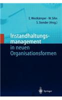Instandhaltungsmanagement in Neuen Organisationsformen