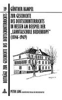 Zur Geschichte Des Deutschunterrichts in Hessen Am Beispiel Der «Lahntalschule Biedenkopf» (1846-1969)