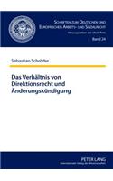 Das Verhaeltnis Von Direktionsrecht Und Aenderungskuendigung
