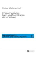 Innenentwicklung - Fach- Und Rechtsfragen Der Umsetzung