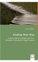 Finding Their Way - Cultural Capital Facilitators and First-Generation Community College Students