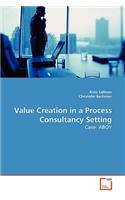 Value Creation in a Process Consultancy Setting