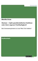 Mariane - Opfer gesellschaftlicher Einflüsse oder ihrer eigenen Triebhaftigkeit?: Eine Szeneninterpretation zu Lenz' Werk "Die Soldaten"(German)