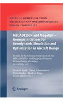 Megadesign and Megaopt - German Initiatives for Aerodynamic Simulation and Optimization in Aircraft Design