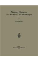 Werner Siemens Und Der Schutz Der Erfindungen