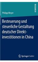 Besteuerung Und Steuerliche Gestaltung Deutscher Direktinvestitionen in China