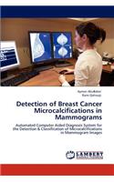 Detection of Breast Cancer Microcalcifications in Mammograms