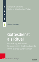 Der Gottesdienst ALS Ritual