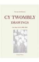 Cy Twombly: Drawings. Catalogue Raisonne Vol. 8 1990-2011