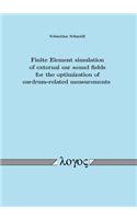 Finite Element Simulation of External Ear Sound Fields for the Optimization of Eardrum-Related Measurements