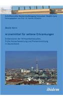 Arzneimittel für seltene Erkrankungen. Evidenzlevel der Wirksamkeitsstudien, Frühe Nutzenbewertung und Preisentwicklung in Deutschland