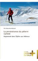 La persévérance du pèlerin racheté