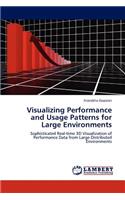 Visualizing Performance and Usage Patterns for Large Environments
