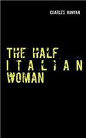 The half Italian woman