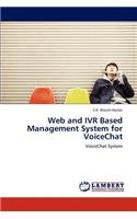 Web and IVR Based Management System for VoiceChat
