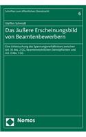 Das Aussere Erscheinungsbild Von Beamtenbewerbern: Eine Untersuchung Des Spannungsverhaltnisses Zwischen Art. 33 Abs. 2 Gg, Beamtenrechtlichen Dienstpflichten Und Art. 2 Abs. 1 Gg