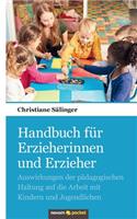 Handbuch für Erzieherinnen und Erzieher: Auswirkungen der pädagogischen Haltung auf die Arbeit mit Kindern und Jugendlichen