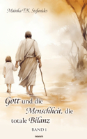 Gott und die Menschheit, die totale Bilanz