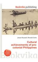 Cultural Achievements of Pre-Colonial Philippines