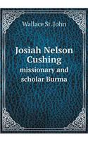 Josiah Nelson Cushing missionary and scholar Burma