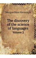 The discovery of the science of languages Volume 2: (English)
