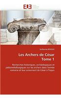 Les Archers de César Tome 1: (Omn.Univ.Europ.)
