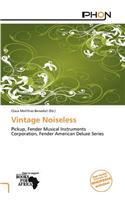 Vintage Noiseless