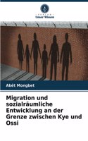 Migration und sozialräumliche Entwicklung an der Grenze zwischen Kye und Ossi