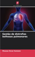 Gestão de distrofias bolhosas pulmonares