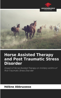 Horse Assisted Therapy and Post Traumatic Stress Disorder