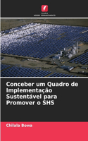 Conceber um Quadro de Implementação Sustentável para Promover o SHS