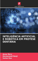 Inteligência Artificial E Robótica Em Prótese Dentária