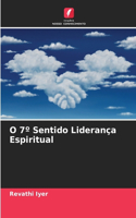 O 7° Sentido Liderança Espiritual