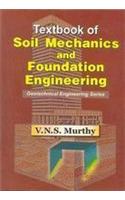 Textbook Of Soil Mechanics And Foundation Engineering Geotechnical Engineering: (Geotechnical Engineering Series)