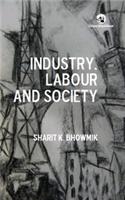 Industry, Labour and Society